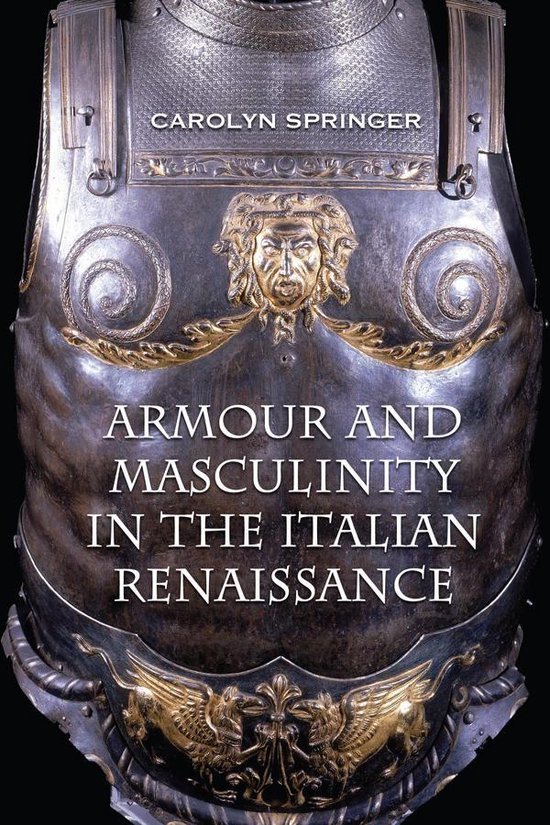Armour and Masculinity in the Italian Renaissance - cover