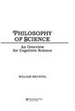 Philosophy of Science: An Overview for Cognitive Science