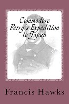 Commodore Perry's Expedition to Japan, Illustrated