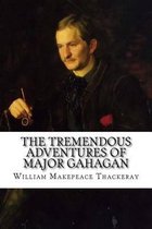 The Tremendous Adventures of Major Gahagan