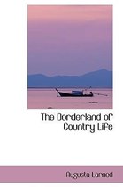 The Borderland of Country Life