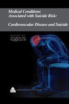Medical Conditions Associated with Suicide Risk 8 - Medical Conditions Associated with Suicide Risk: Cardiovascular Disease and Suicide