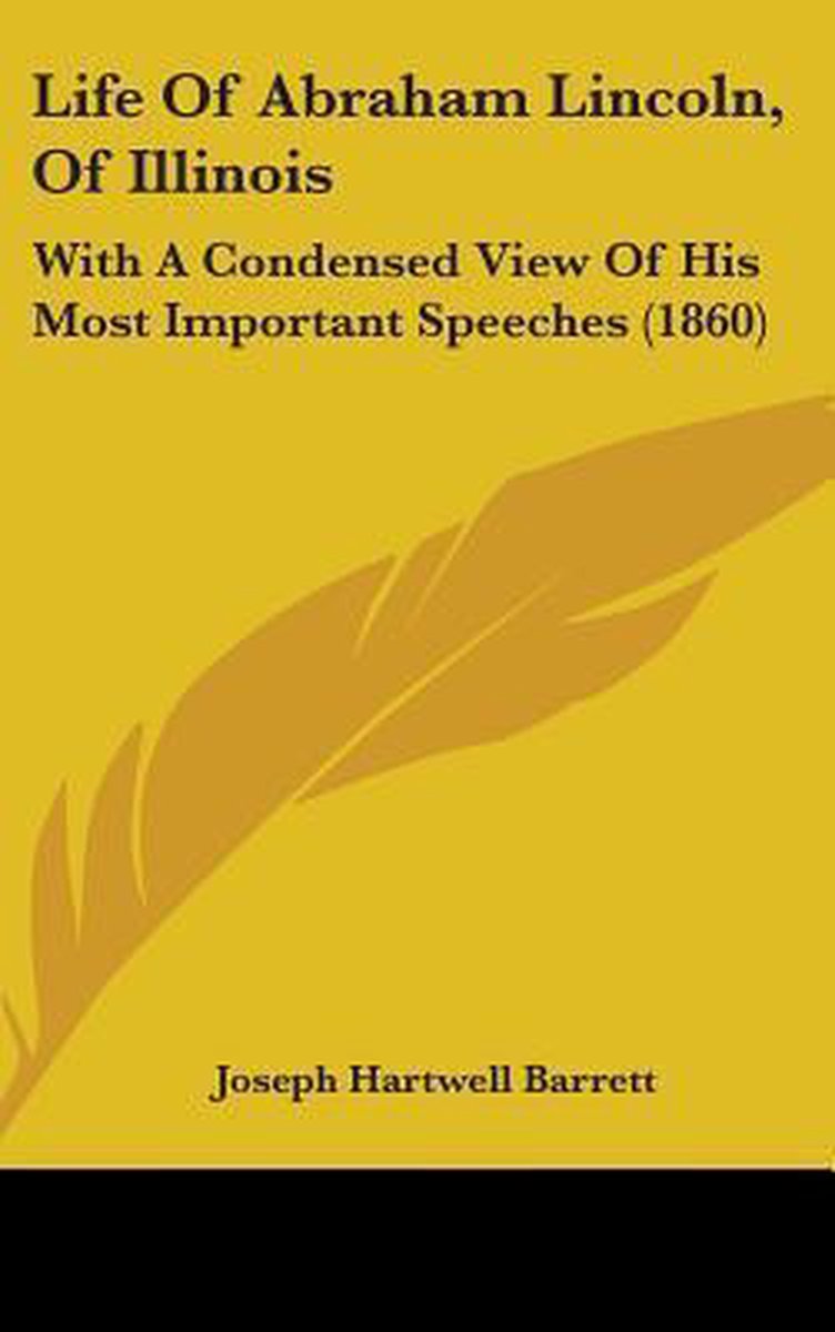 Life Of Abraham Lincoln, Of Illinois van Joseph Hartwell Barrett