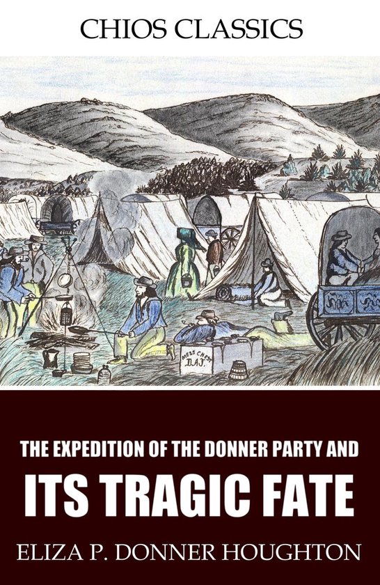 The Expedition of the Donner Party and Its Tragic Fate - cover