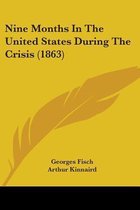 Nine Months In The United States During The Crisis (1863)