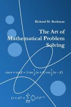 The Art of Mathematical Problem Solving