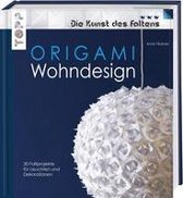 Origami Wohndesign (Die Kunst des Faltens)