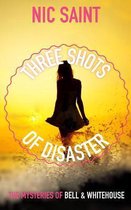 Three Shots of Disaster