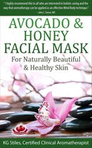 Essential Oil Spa - Avocado & Honey Facial Mask - For Naturally Beautiful & Healthy Skin