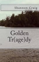 Golden Tr(age)Dy
