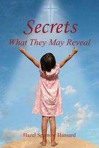 Secrets - What They May Reveal