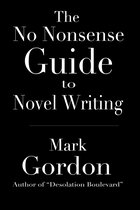 The No Nonsense Guide to Novel Writing