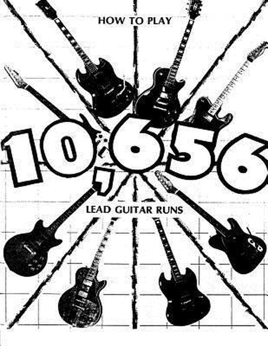 How to Play 10,656 Lead Guitar Runs, Jerry W Atwood 9781490526058