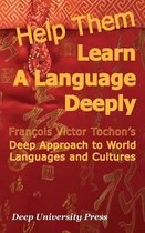 Help Them Learn a Language Deeply Francois Victor Tochon's Deep Approach to World Languages and Cultures