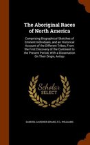 The Aboriginal Races of North America
