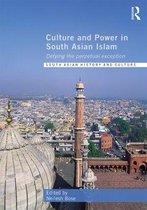 South Asian History and Culture - Culture and Power in South Asian Islam