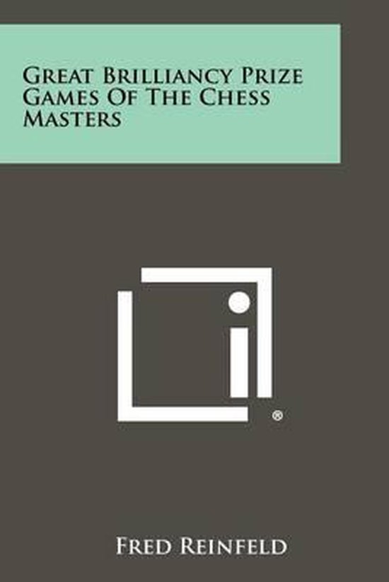 Great Brilliancy Prize Games of the Chess Masters