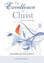 The Excellence of Christ - An Encounter with the Savior