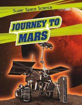Super Space Science Journey to Mars