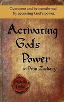 Activating God's Power in Penn Zachary