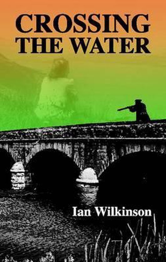 Crossing the Water, Ian Wilkinson 9780992848507 Boeken bol
