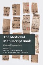 Cambridge Studies in Medieval LiteratureSeries Number 94-The Medieval Manuscript Book