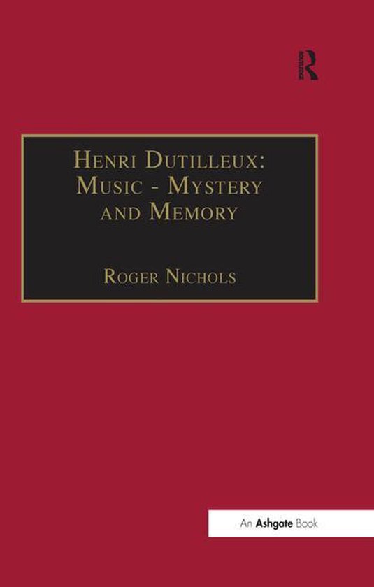 Henri Dutilleux: Music - Mystery and Memory - cover