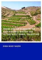 From Water Scarcity to Sustainable Water Use in the West Bank, Palestine