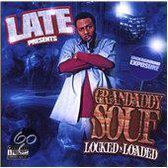 Late Pres.Grandaddy Souf - Locked And Loaded