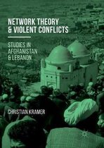 Network Theory and Violent Conflicts: Studies in Afghanistan and Lebanon