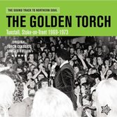 The Golden Torch: The Soundtrack To Northen Soul