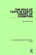 Routledge Library Editions: Kant-The Role of Taste in Kant's Theory of Cognition
