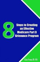 8 Steps to Creating an Effective Medicare Part D Grievance Program