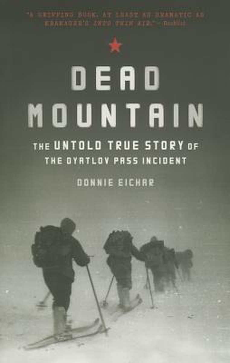 Dead Mountain - Donnie Eichar