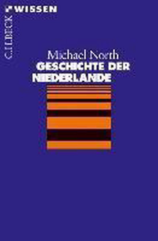 Boek: "Geschichte der Niederlande" van Michael North, met een oranje gestreepte afbeelding op een blauwe achtergrond.