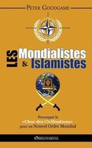 Les Mondialistes & les Islamistes