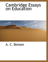 Cambridge Essays on Education