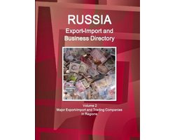 Russia Export-Import and Business Directory Volume 2 Major Export-Import and Trading Companies in Regions
