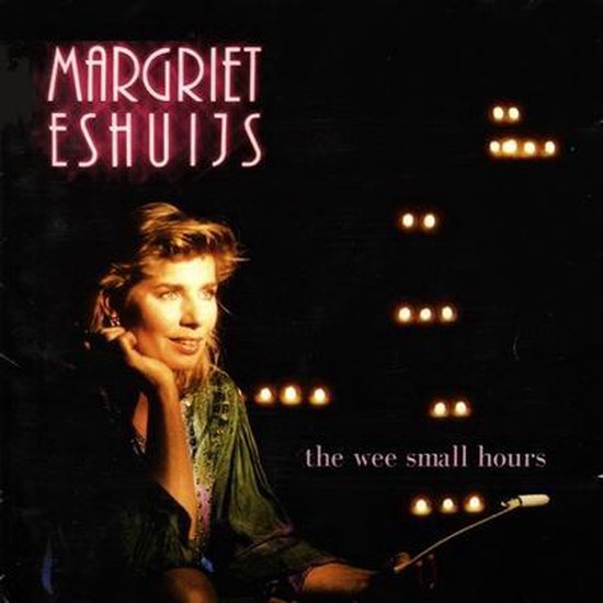 The wee Small Hours - Margriet Eshuijs