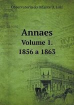 Annaes Volume 1. 1856 a 1863