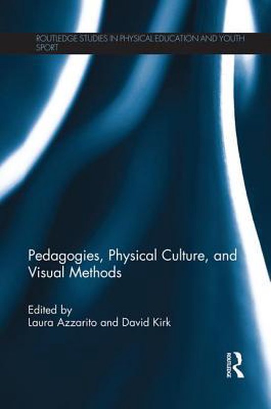 Pedagogies, Physical Culture, and Visual Methods - cover