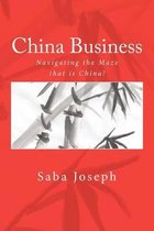 China Business ..... Navigating the Maze that is China!