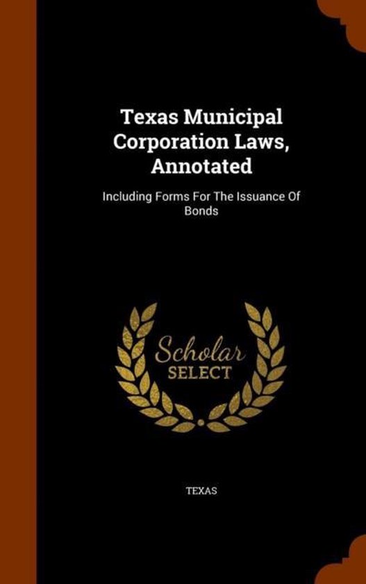 Texas Municipal Corporation Laws, Annotated 9781343846180 Boeken