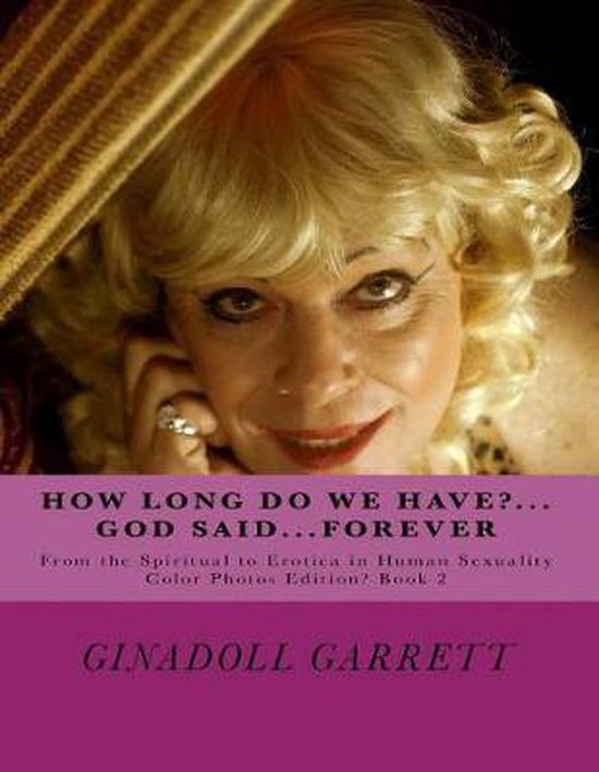 Color Photos Edition? Book- How Long Do we have...God Said.. ... - cover