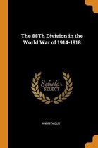 The 88th Division in the World War of 1914-1918