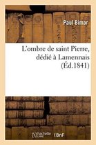 Litterature- L'Ombre de Saint Pierre, Dédié À Lamennais