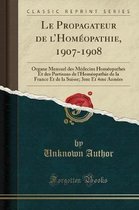 Le Propagateur de l'Homéopathie, 1907-1908