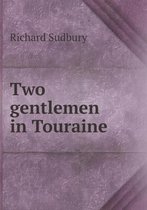 Two Gentlemen in Touraine