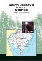 South Jersey's Route 47 Stories