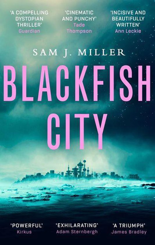 Blackfish City by Sam J. Miller